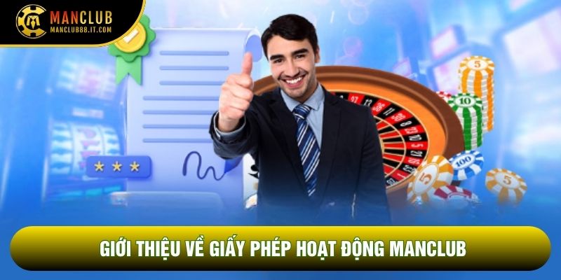 Giới thiệu về Giấy phép hoạt động Manclub