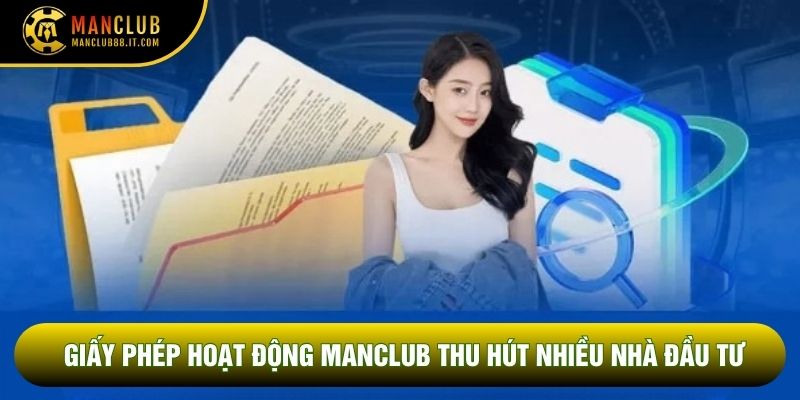 Giấy phép hoạt động Manclub thu hút nhiều nhà đầu tư
