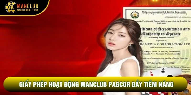 Giấy phép hoạt động Manclub PAGCOR đầy tiềm năng