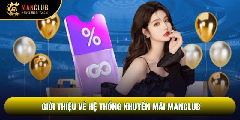 Giới thiệu về hệ thống khuyến mãi Manclub