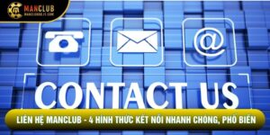 Liên Hệ Manclub - 4 Hình Thức Kết Nối Nhanh Chóng, Phổ Biến