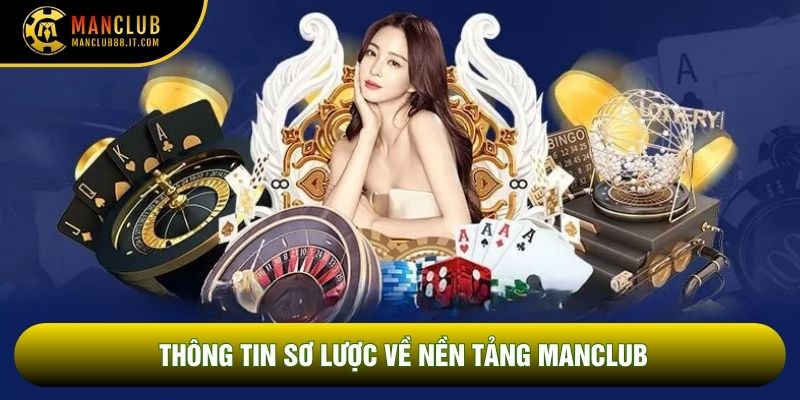 Thông tin sơ lược về nền tảng Manclub