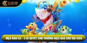 Mẹo Bắn Cá – 5 Bí Quyết Săn Thưởng Hiệu Quả Cho Hội Viên