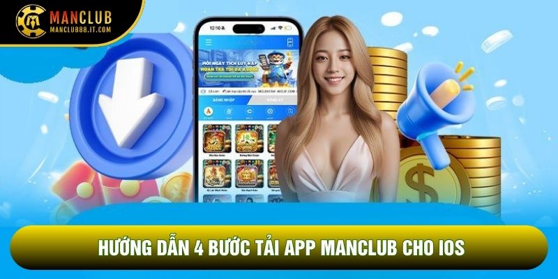 Hướng dẫn 4 bước tải app Manclub cho iOS