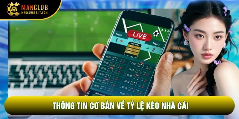 Thông tin cơ bản về tỷ lệ kèo nhà cái